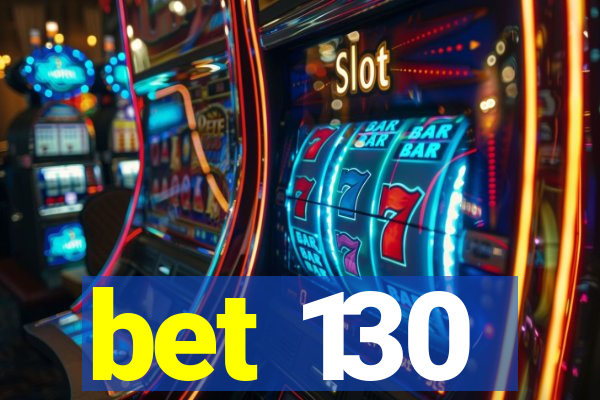 bet 130